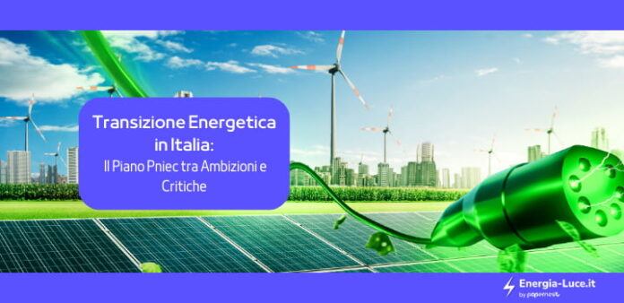 Transizione Energetica in Italia: Il Piano PNIEC tra Ambizioni e Critiche